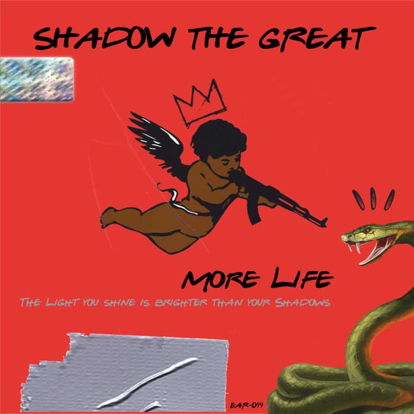 More Life by Shadow The Great